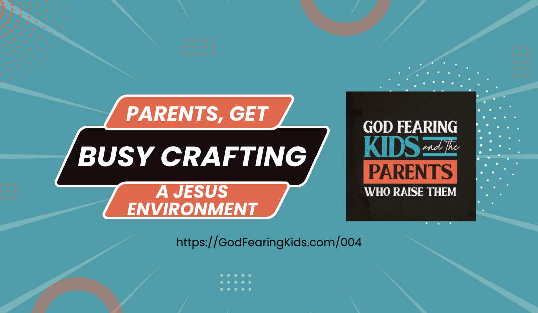 GFK004 - are you building a jesus environment in your home-featured (3)