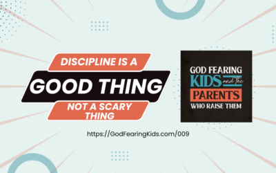 009: Discipline is a good thing (not a scary thing)