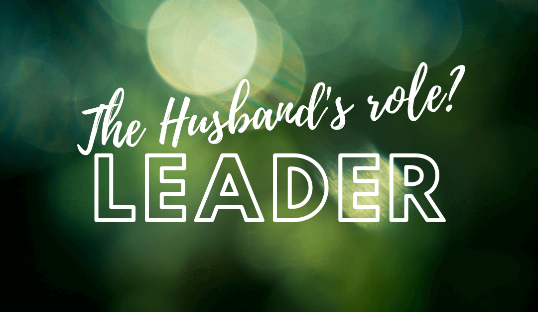 The husband is the leader