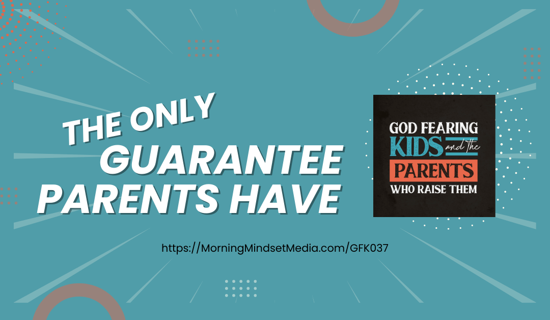 The only guarantee parents have - God's faithfulness (1)