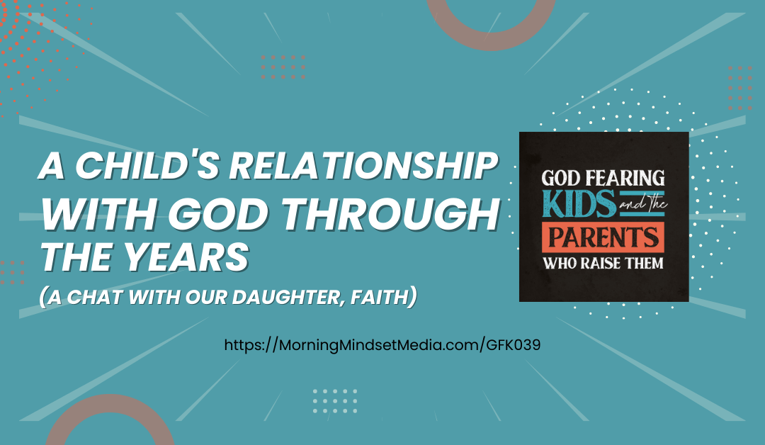 gfk039 - A CHILDS RELATIONSHIP WITH GOD THROUGH THE YEARS (1)